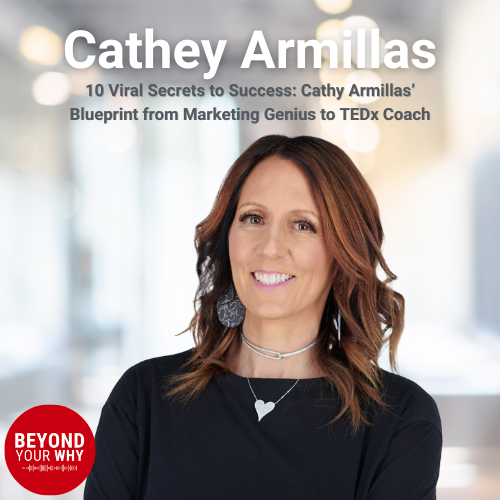 10 Viral Secrets to Success: Cathey Armillas’ Blueprint from Marketing ...